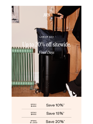 July - Final days to save 20% off.