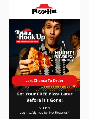 Pizza Hut - This Hut Hook-Up is leaving soon...