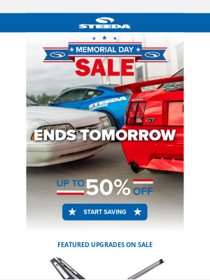 Steeda Autosports - Memorial Day Savings End Tomorrow!