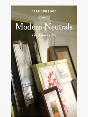Framebridge - New! Modern Neutrals