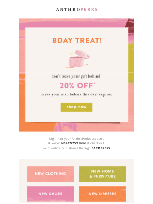 Anthropologie - LAST CALL to redeem 20% OFF for your bday! 🎂