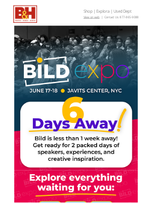 B&H Photo Video - Bild Expo is in 6 days! There is still time to register - it's free!