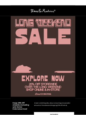 Deus Ex Machina - Hurry, 20% off sitewide (including sale!) Ends Soon