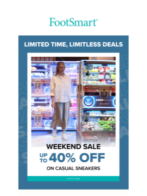 FootSmart - Weekend Exclusives: 40% Off the Best in Casuals