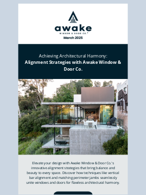 Awake Window & Door Co. - Stay Informed! Awake's March Newsletter.