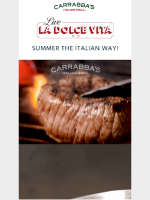 Carrabba's Italian Grill - Live la dolce vita with these summer dishes ☀️