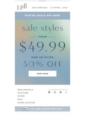 J. Jill - Sale styles from $49.99—now an extra 50% off.