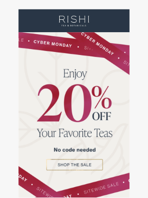 Rishi Tea - Cyber Monday sale | 20% OFF everything!