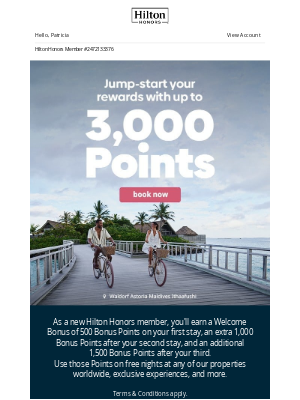 Hilton Hotels & Resorts - Patricia, don't miss out on up to 3,000 Bonus Points.