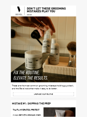 BEVEL - Still making these grooming mistakes?