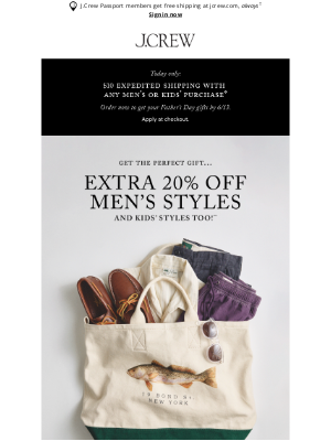 J.Crew - There’s still time! $10 expedited shipping for Father’s Day, today only.