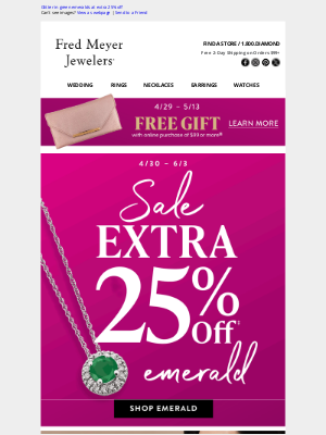 Fred Meyer Jewelers - Glitter in green emeralds at extra 25% off