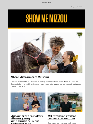 Missouri University - Visit Mizzou at the Missouri State Fair; MU Extension gardens cultivate connections; and more
