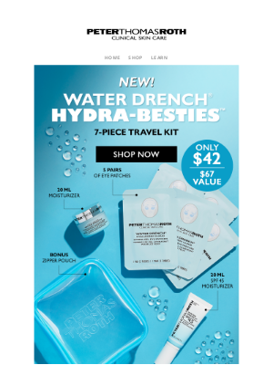 Peter Thomas Roth - NEW Travel Kit! Water Drench® Hydra-Besties™