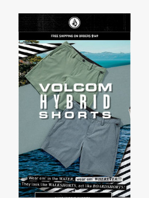 Volcom - HYBRID SHORTS: Ready for whatever!