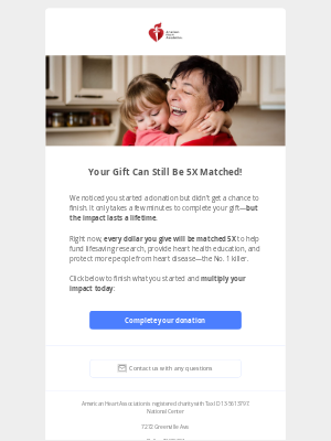 American Heart Association - Your Gift Was Left Unfinished—It Can Still Be 5X Matched!