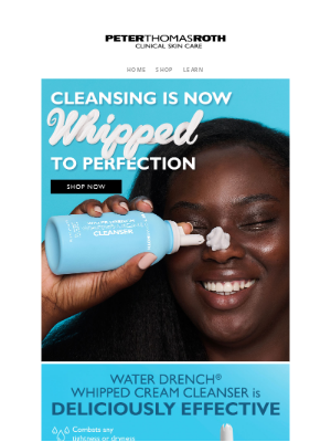 Whip Skin Clean With Water Drench® Whipped Cream✨