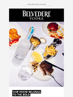 Belvedere - We belong to the bold