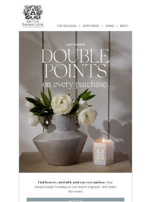 Antica Farmacista - Last Chance: Double Points on Every Purchase