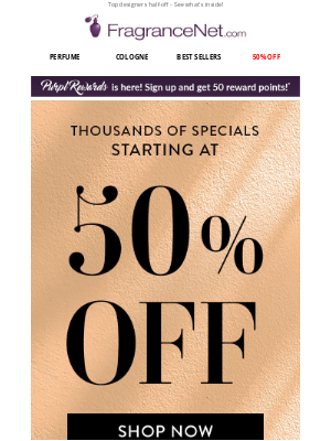 FragranceNet - 50% OFF 💕 Because you 100% deserve it