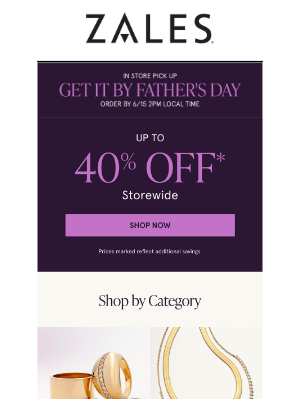 Zales - Father's Day Looks Better with Up to 40% Off* Storewide!