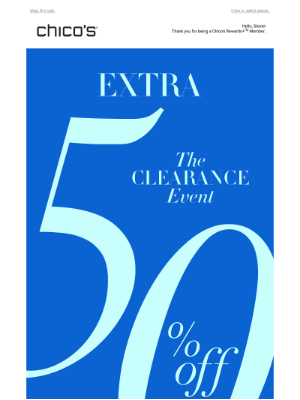 Chico's - The Clearance Event (extra 50% off) is happening now!