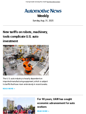New tariffs on robots, machinery, tools complicate U.S. auto investment | For 90 years, UAW has sought economic advancement for auto workers | New Genesis N.A. CMO Amy Marentic aims to broaden brand appeal with families, women
