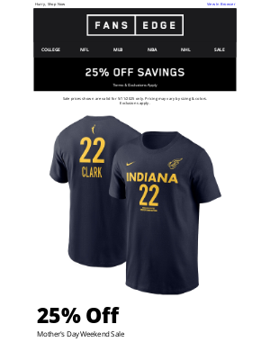 fansedge - Don't Wait! 25% Off Mother's Day Weekend Sale