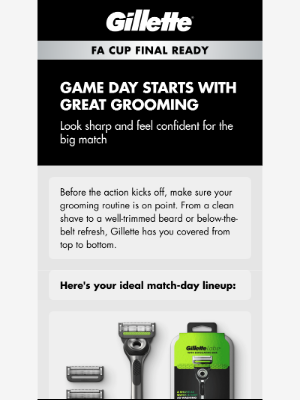Gillette - Your grooming lineup for the big match