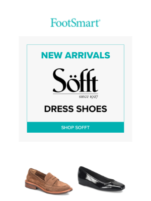 FootSmart - Sofft’s Newest Arrivals Are Here!
