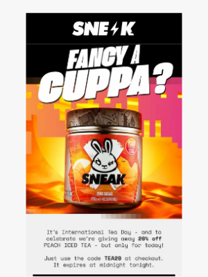 Sneak Energy (United Kingdom) - ☕ Fancy a Cuppa?
