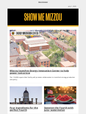 Missouri University - Energy Innovation Center; four ingredients for the perfect Fourth; and more