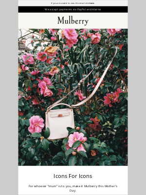 Mulberry (United Kingdom) - Looking for Mother’s Day inspiration?