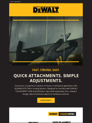 DEWALT - DEWALT TOUGHWIRE™ Delivers Fast Results