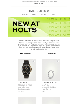 Holt Renfrew (CA) - New at Holts | Jewellery & Watches