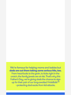 Frida - The dads have spoken: FridaBalls™ are back.