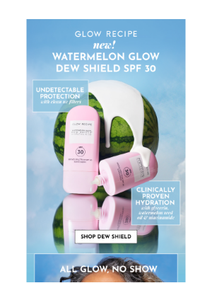 Glow Recipe - Your new SPF: All Glow, No Show