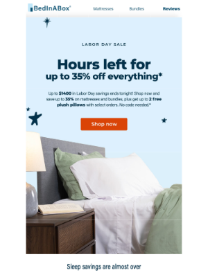 BedInABox - Our 35% off Labor Day Sale ends tonight.