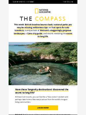 National Geographic - Should you try a ‘longevity destination’? Plus: Rediscovering historic beaches, secret national parks