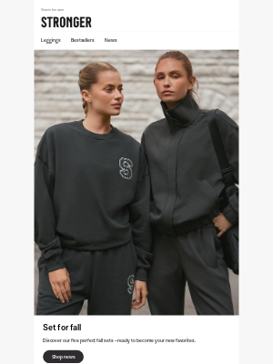 STRONGER - New in: Five perfect sets for fall 🍂