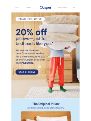 Casper - 20% off pillows with our subscriber exclusive.