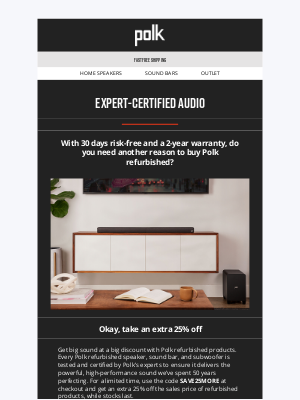 Polk Audio - Save an extra 25% on refurbished Polk products!
