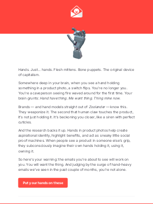 Really Good Emails - I’m a hand model, mama. A finger jockey.
