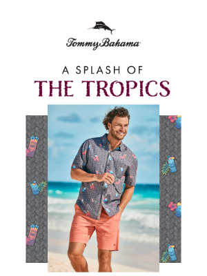 Tommy Bahama - Short Sleeves, Bold Prints, Bright Smiles