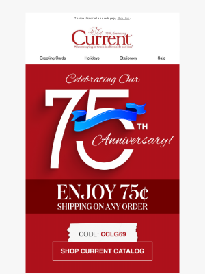 75¢ shipping for our 75th anniversary!