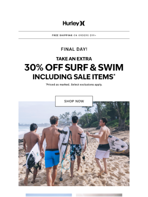Hurley - Final Day! 30% off Surf & Swim