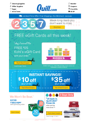 Quill - ARRIVED! It's Free eGift Card Week: Today's Feature $25 Kohl's eGift Card Offer + a Special Paper Price