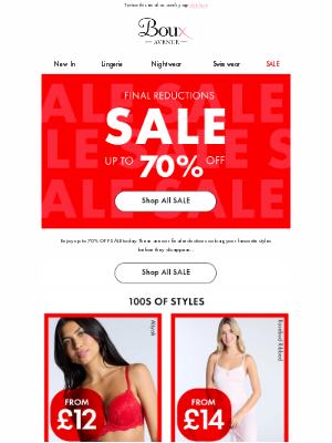 Boux Avenue - It’s here: SALE Final Reductions up to 70% OFF