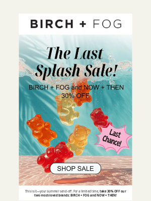 Birch + Fog - Last Call: 30% OFF BIRCH + FOG & NOW + THEN