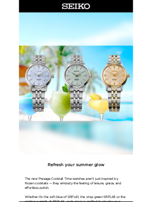 Seiko - ✨ New Cocktail Time Is Served — Discover the Sparkle of Summer